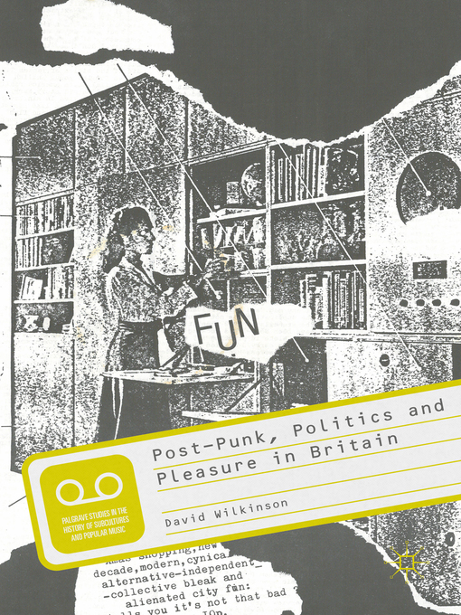 Title details for Post-Punk, Politics and Pleasure in Britain by David Wilkinson - Available
